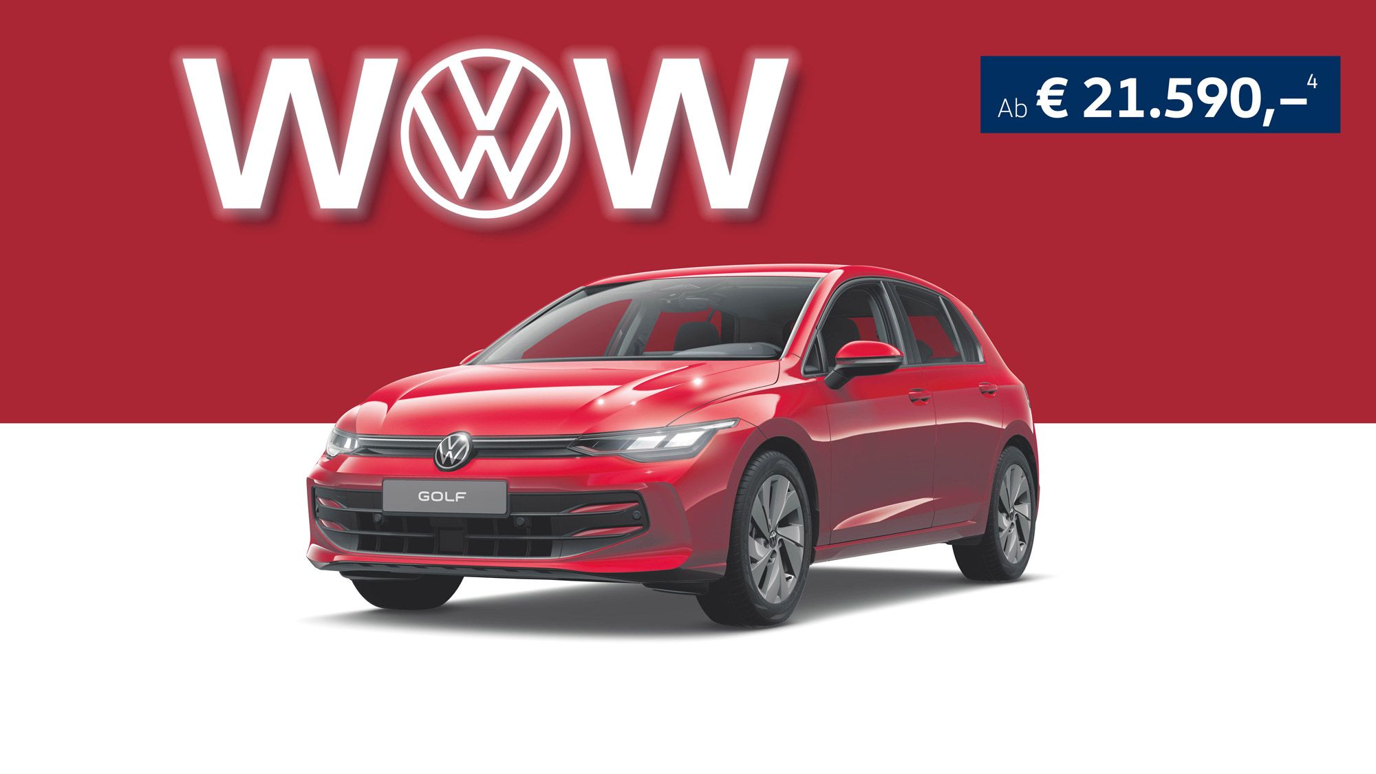 Ein rotes Volkswagen Golf Auto ist vor einem blauen Hintergrund mit dem Wort "WOW" und dem VW-Logo abgebildet. Links oben steht "Ab € 21.590,-".